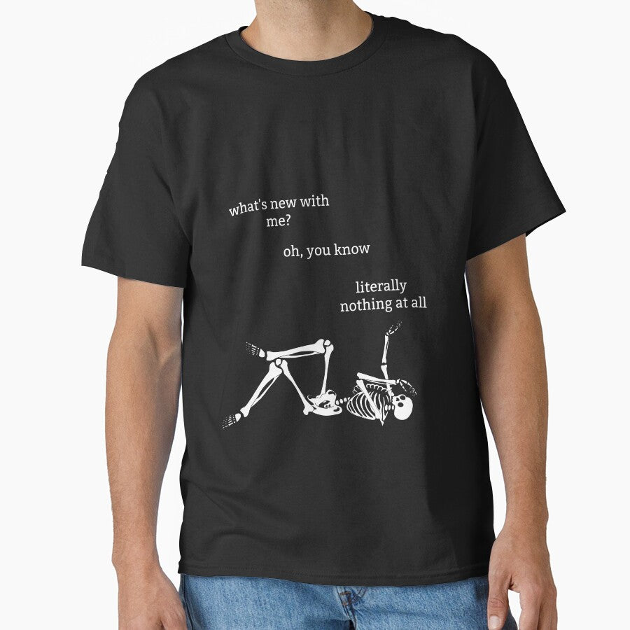 Sassy Skeleton "What's new with me" Funny Saying by sassyskeleton