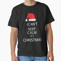 I Can t Keep Calm It s Christmas by URBANBOX