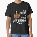 Go Jesus Its Your Birthday Christmas by URBANBOX