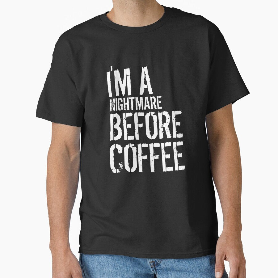 I'M A NIGHTMARE BEFORE COFFEE by medbouk1