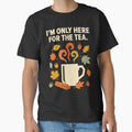 I'm Only Here For The Tea by SignumShop