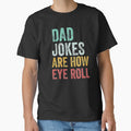 Dad Jokes Are How Eye Roll  (1) by AbnerEvans