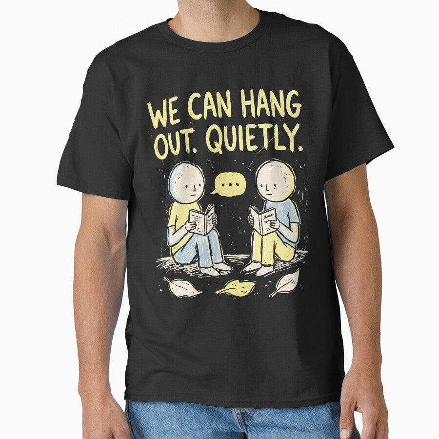 We Can Hang Out Quietly by SignumShop