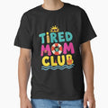 Tired Mom Club – Relatable & Funny Mom Typography Design by Sea Gem