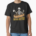 Never Better Skeleton Coffin Funny Skull Halloween Women Men by clothesy7