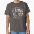 Watch Out! I'm A Nightmare Before Coffee, Taupe Background by TrulyEpoque