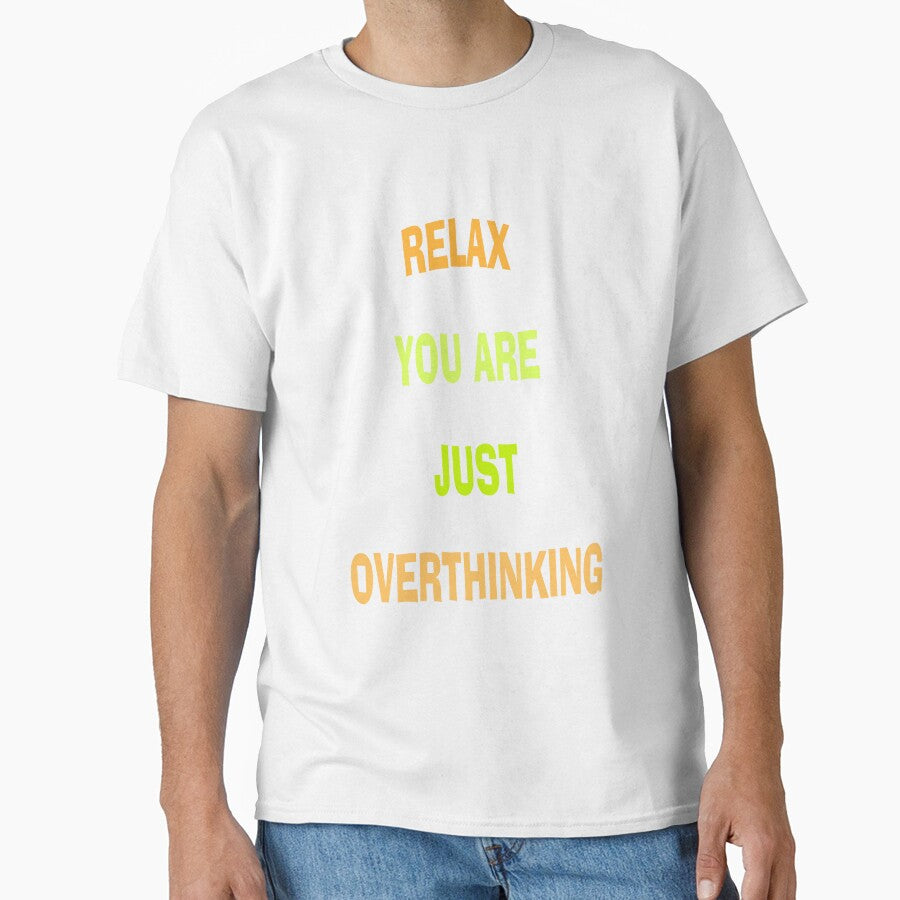 Relax You Are Just Overthinking by katherinebower