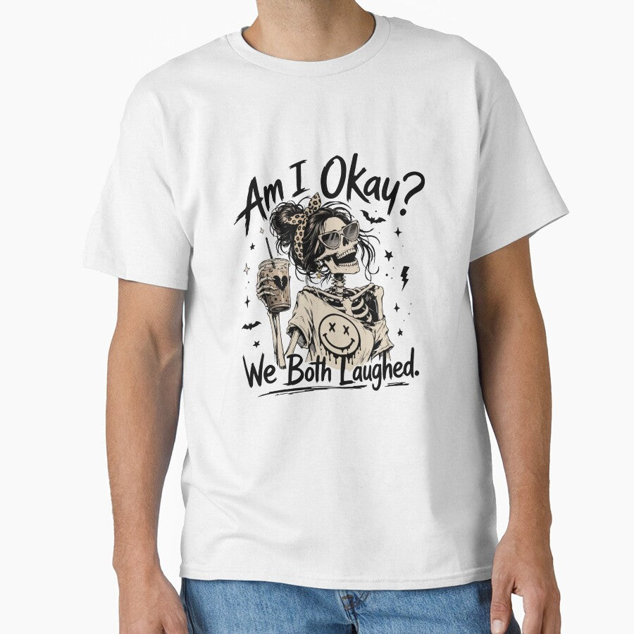 Am I Okay We Both Laughed Funny Skeleton Girl Halloween Coffee Quote by mari-kayden