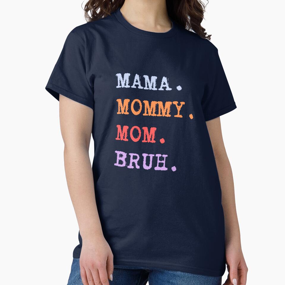Mama Mommy Mom Bruh Funny Motherhood Design by wecrea