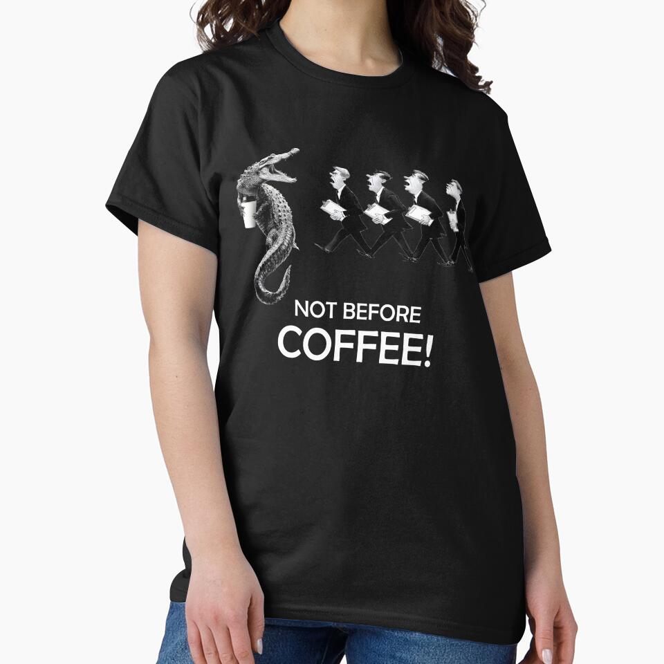 NOT BEFORE COFFEE, COFFEE GATOR by Danicus666
