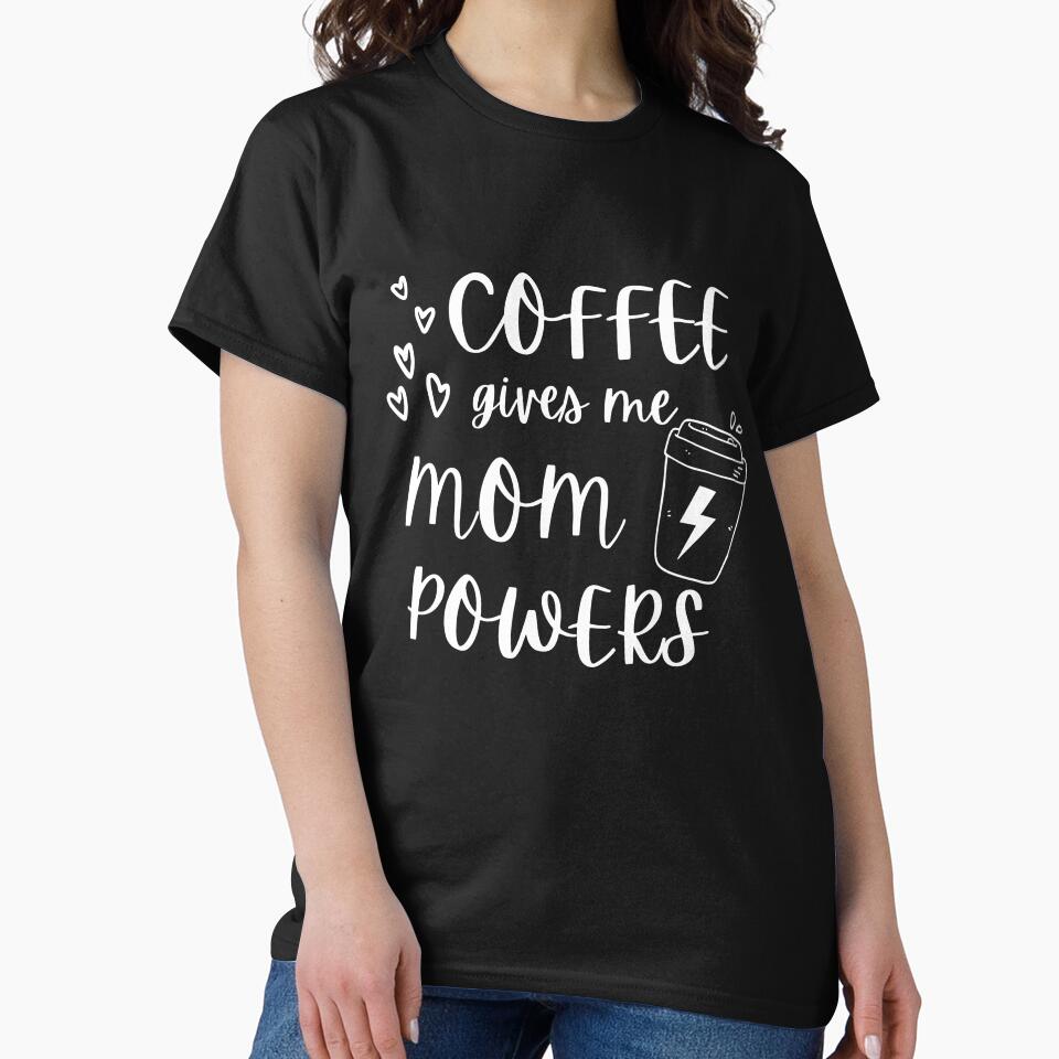 Coffee gives me mom powers by KOOL Studio