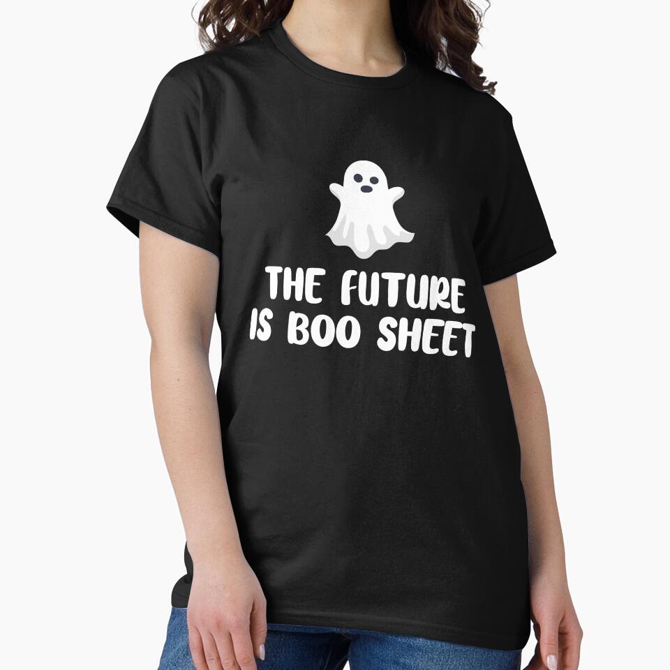 the future is boo sheet - Funny Halloween Ghost Saying Gift for friends & family by 96design