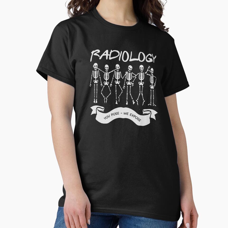Radiology You Pose We Expose Retro Design, Perfect Radiologist Skeleton Vintage Xray Tech by PrintOfi