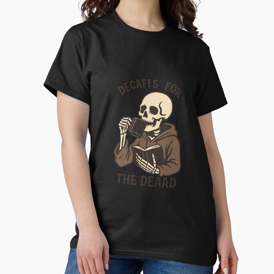 Skeleton Drinking Coffee – “Decaf Is for the Dead” | Funny Caffeine Lover Design by ColorSplash123