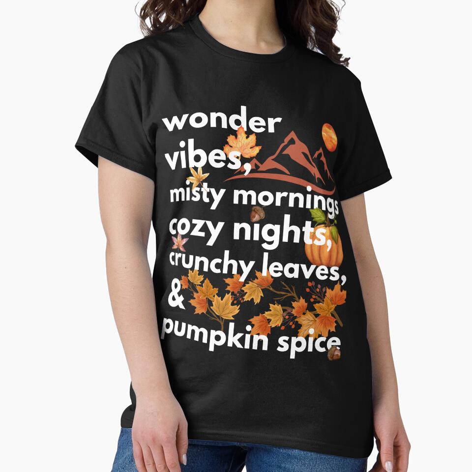 wonder vibes misty mornings cozy nights crunchy leaves & pumpkin spice by movie-popcorn