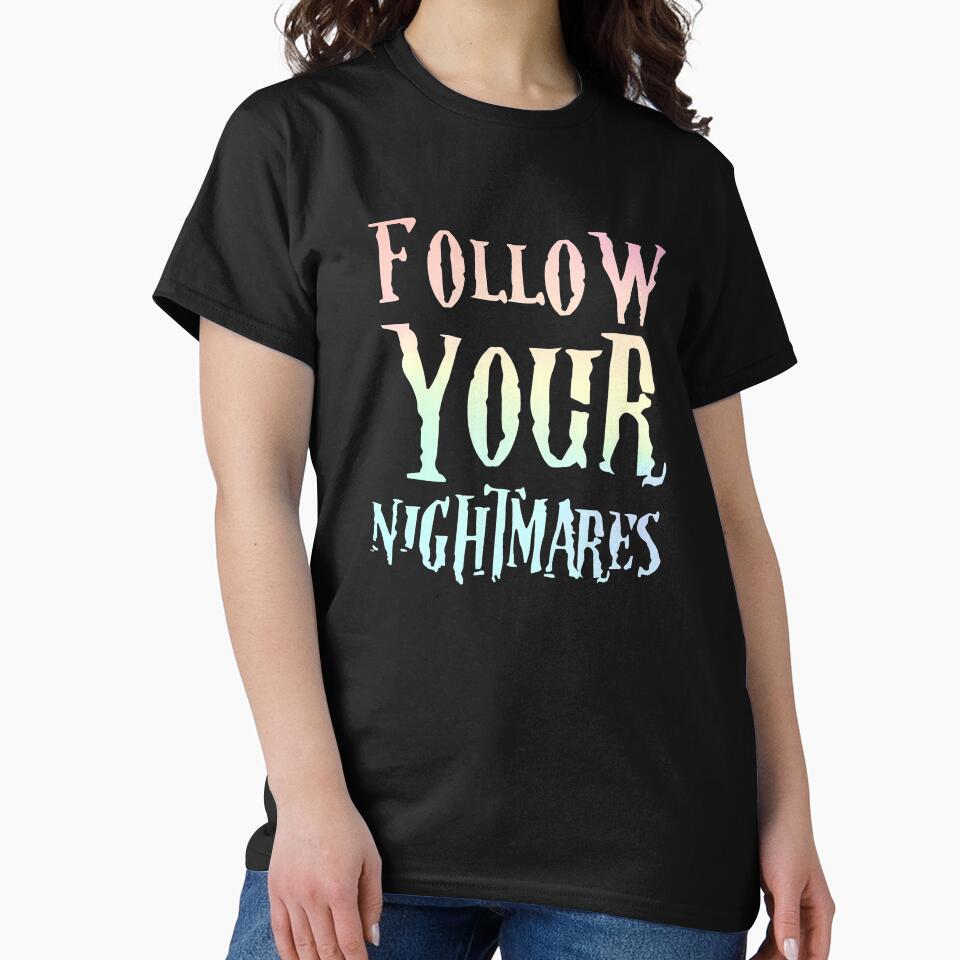 Follow your nightmares by Superhygh