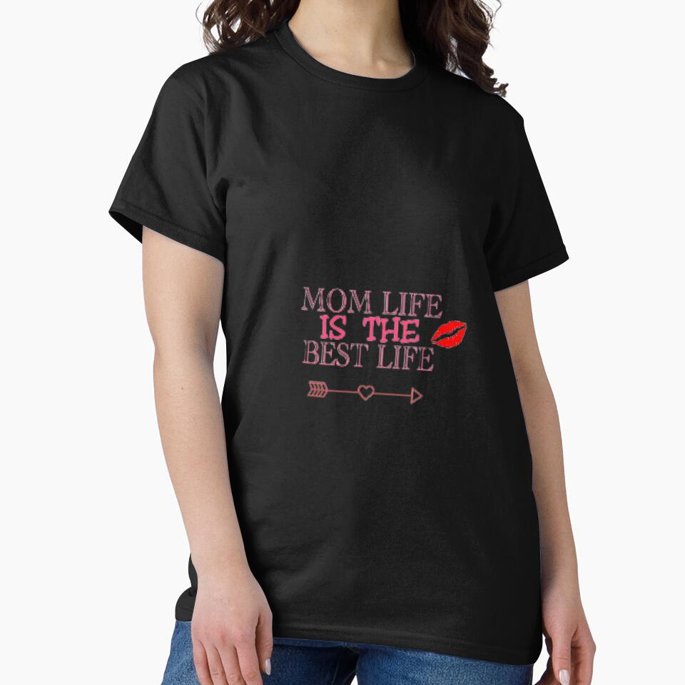 Mom life is the best life shirt by Eugenie974