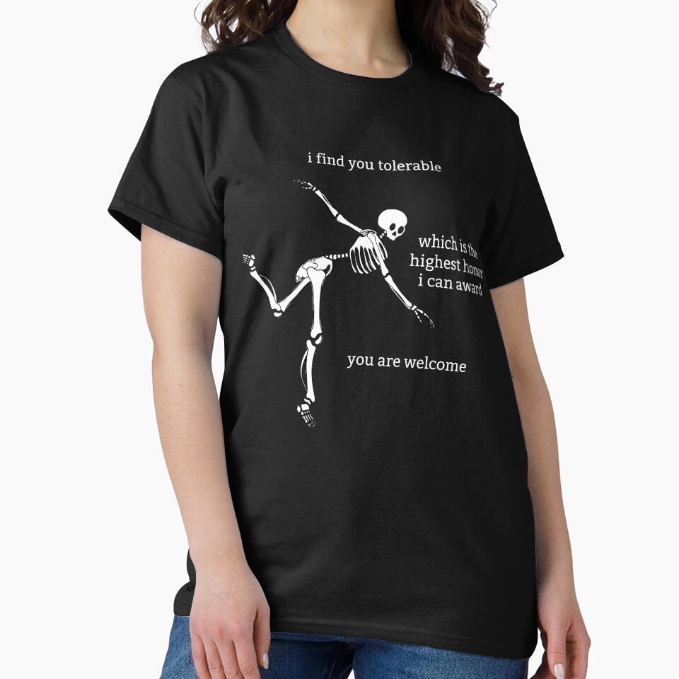 Sassy Skeleton "I find you tolerable" Funny Saying by sassyskeleton