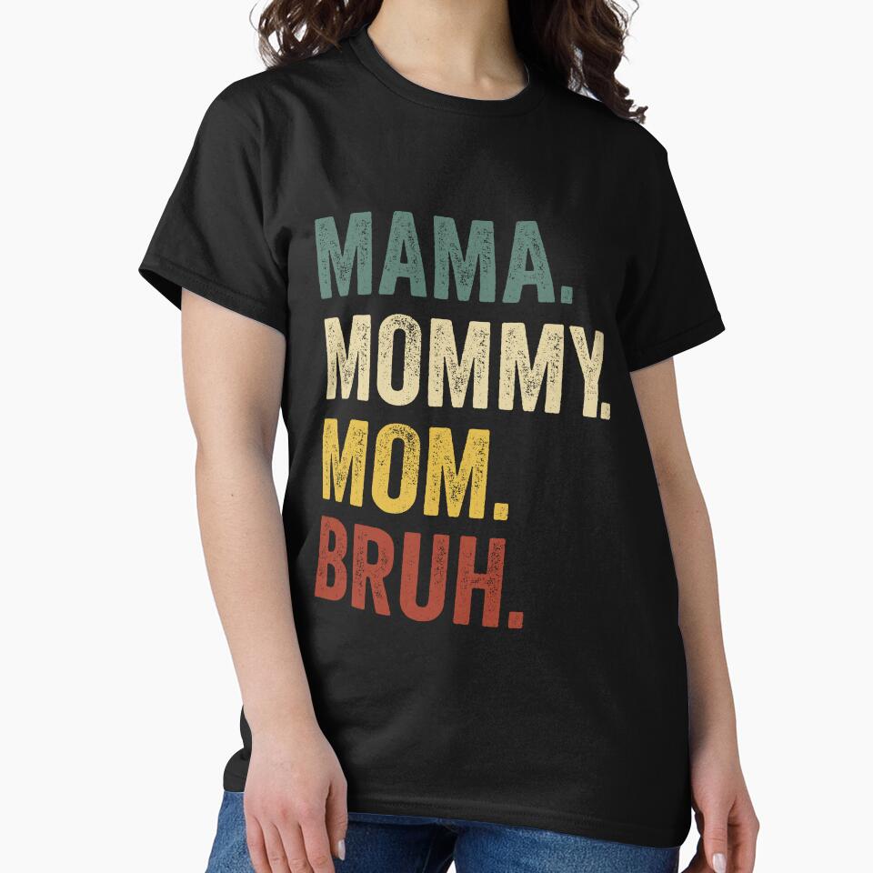 Mama Mommy Mom Bruh Funny Boy Mom Life by Pun&Done