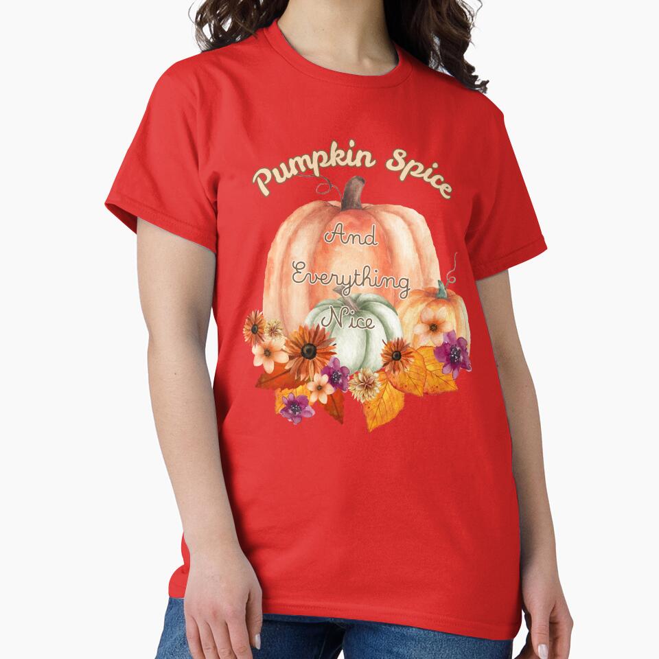 Pumpkin Spice and Everything Nice / Fall Floral by DarlingsTees