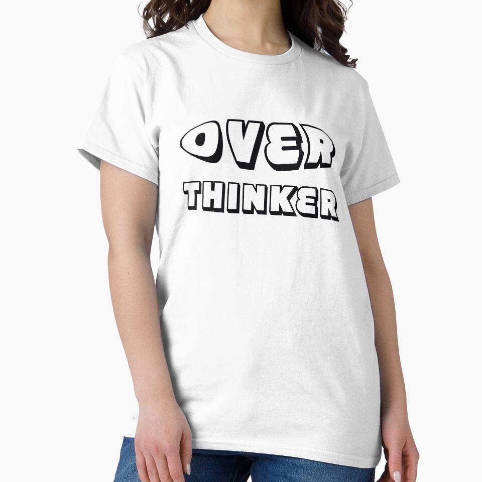 OVER THINKER by LPDesignsUK