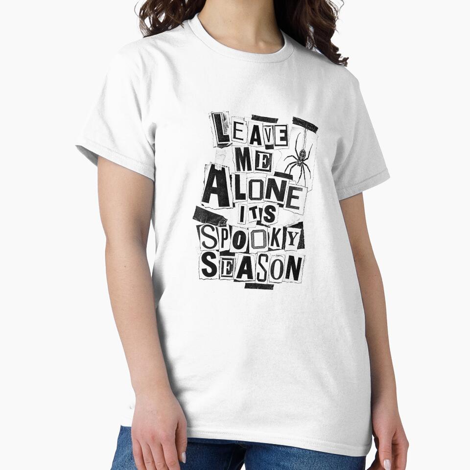 Leave Me Alone It's Spooky Season Halloween T-Shirt by Badriiiii