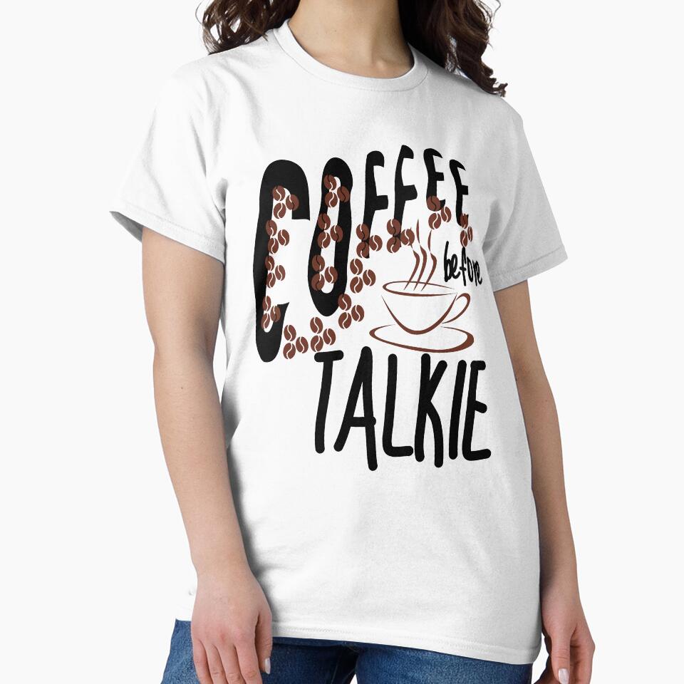 Coffee Before Talkie - Funny coffee design by Vibing-Right