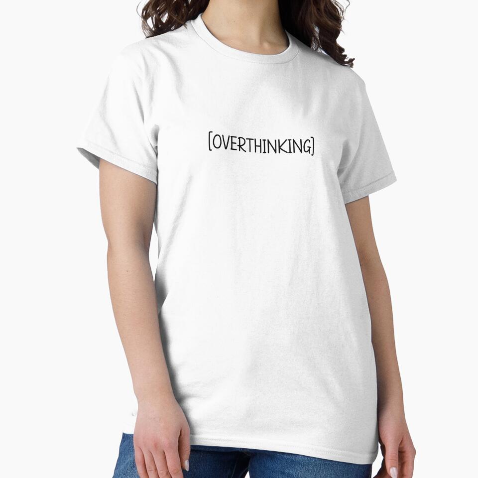 Overthinking Quote by TrenderDesigns