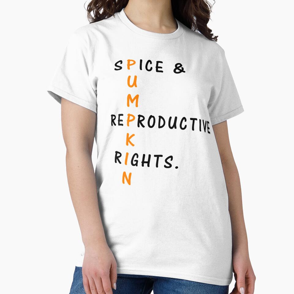 Pumpkin Spice Reproductive Rights Pro Choice Feminist by shirtscom
