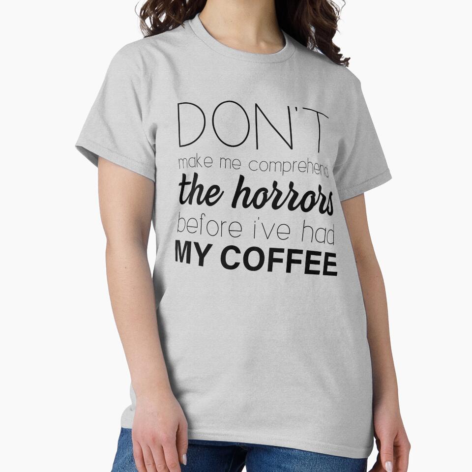 Don't make me comprehend the Horrors (Coffee) by annieloveg