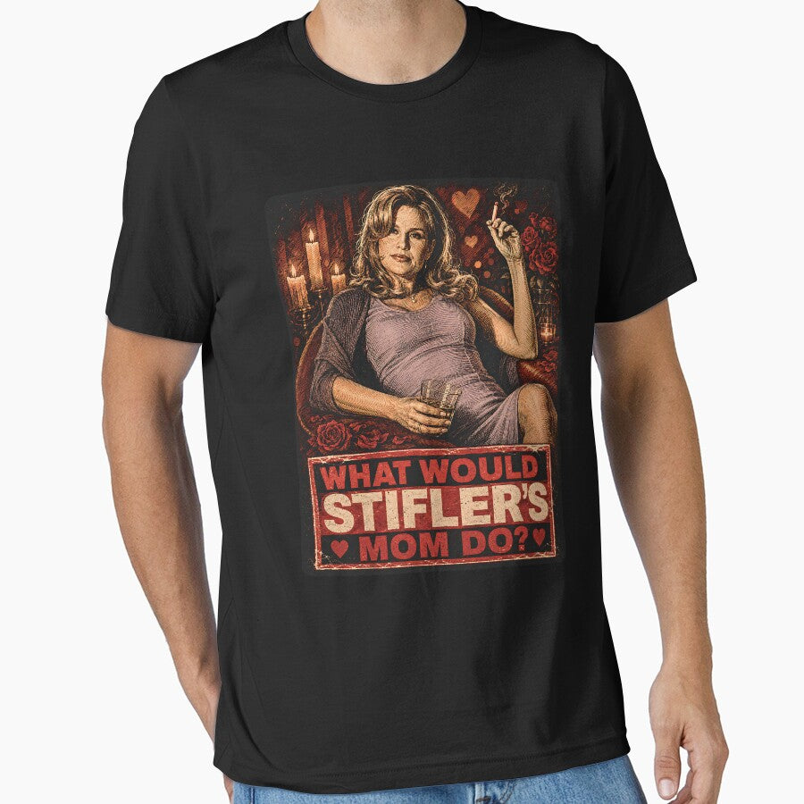 What would Stifler's Mom do? by TeeCodes