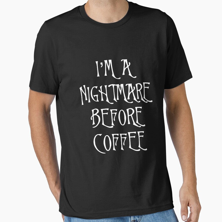 I'M A Nightmare Before Coffee by himatre