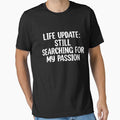 Humorous Life Update For A  Sarcasm Lover by Nessshirts