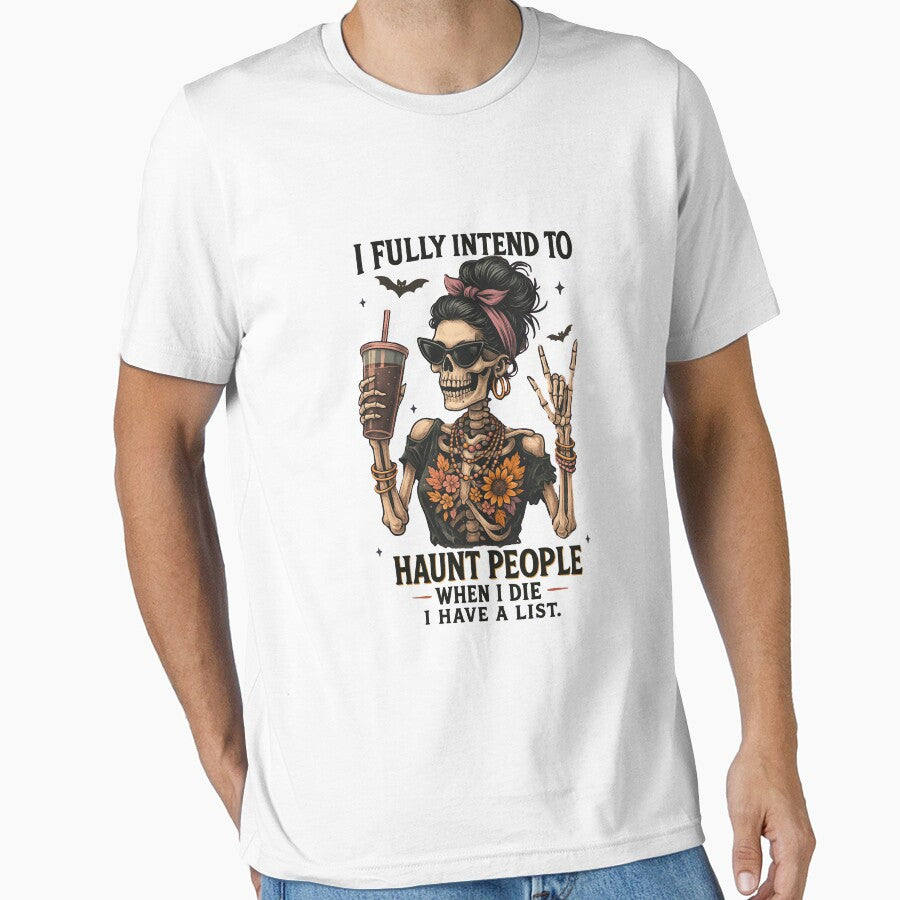 I Intend To Haunt People - Funny Skeleton by Belhbib Art ⭐⭐⭐⭐⭐