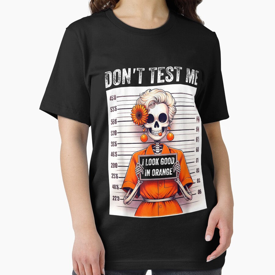 joke Skeleton Don't Test Me I Look Great In Orange by Laacharishoop