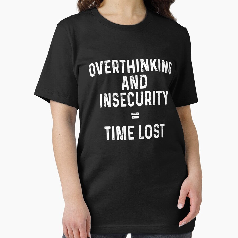 Overthinking and insecurity equal time lost by DuaneGarrett