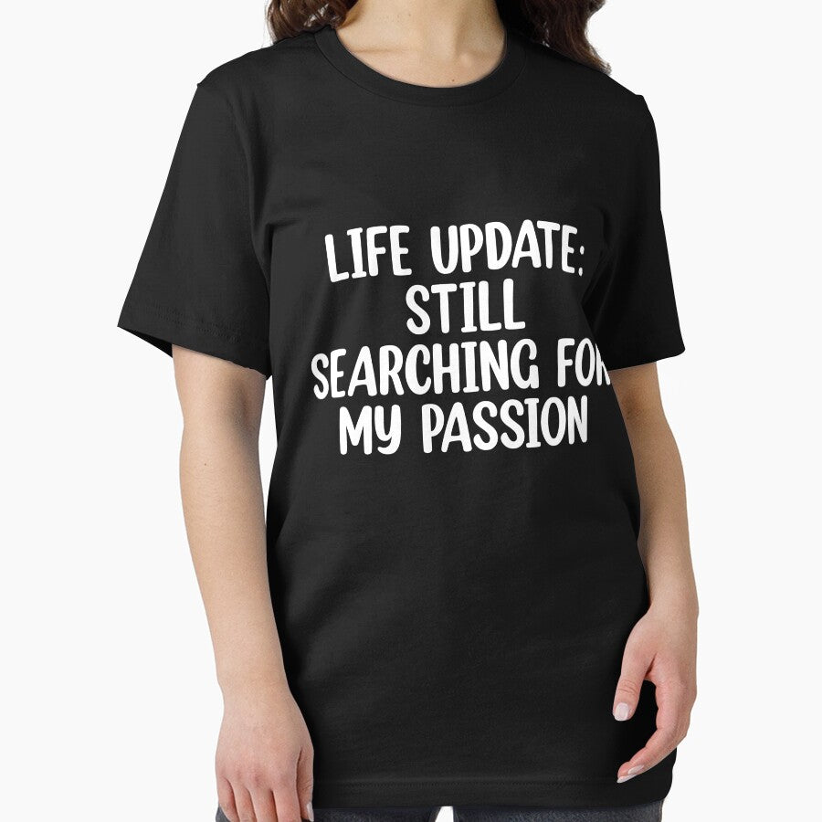 Humorous Life Update For A  Sarcasm Lover by Nessshirts