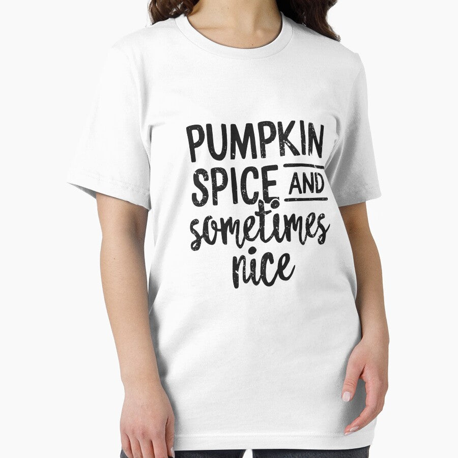 Pumpkin Spice And Sometimes Nice T-Shirt Funny Fall Season by 14thFloor