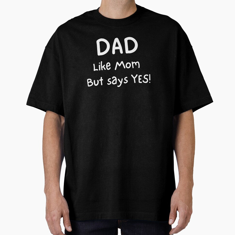 Dad like Mom but says Yes by Mommaspouch