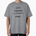 Overthinking In Progress by two7designs