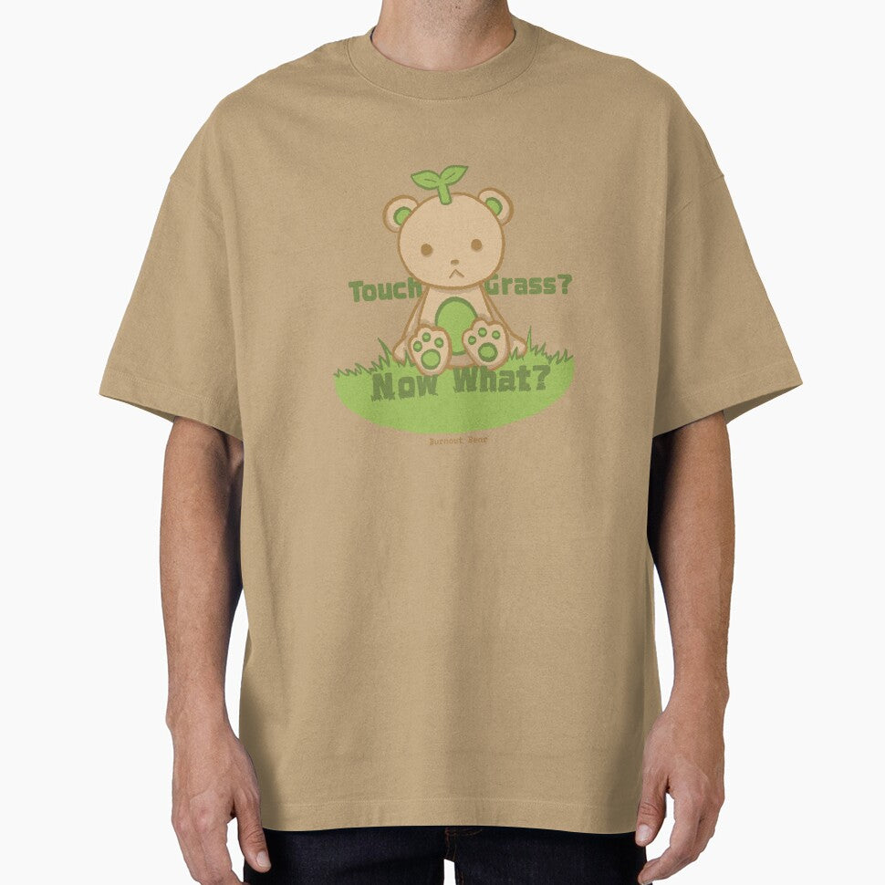 Touch Grass? Now What? – Burnout Bear by StayGrounded-