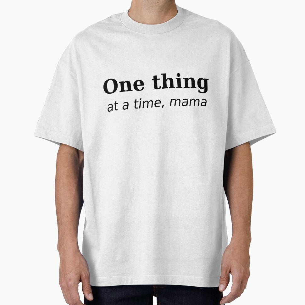Funny Mom Shirt – One Thing at a Time Mama by Redline Rural