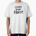Coffee Before Talkie by AceKarDesigns