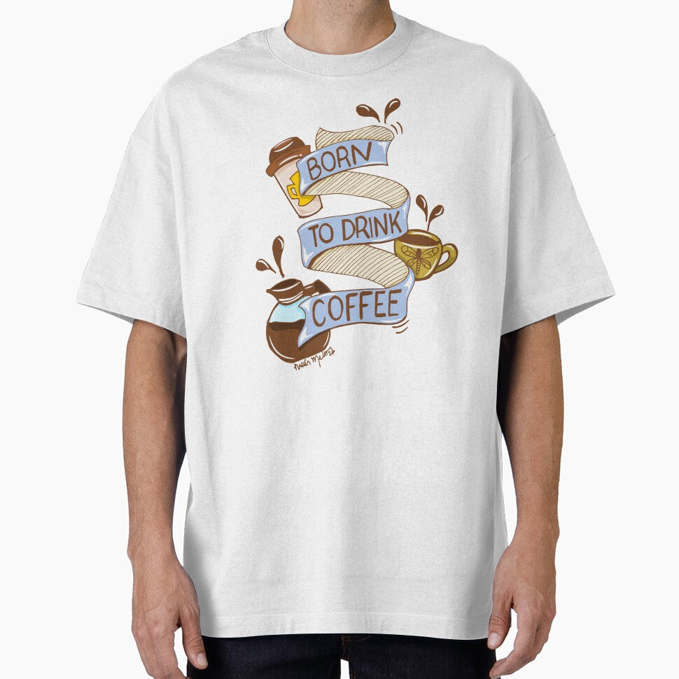 Born to Drink Coffee by ThaisMelo