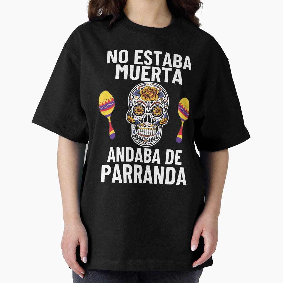 Mexican Sugar Skull Quote No Estaba Muerta Andaba De Parranda by S-JDesigns