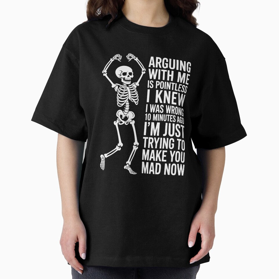Funny Skeleton,..Arguing With Me Is Pointless by AlienOccupation