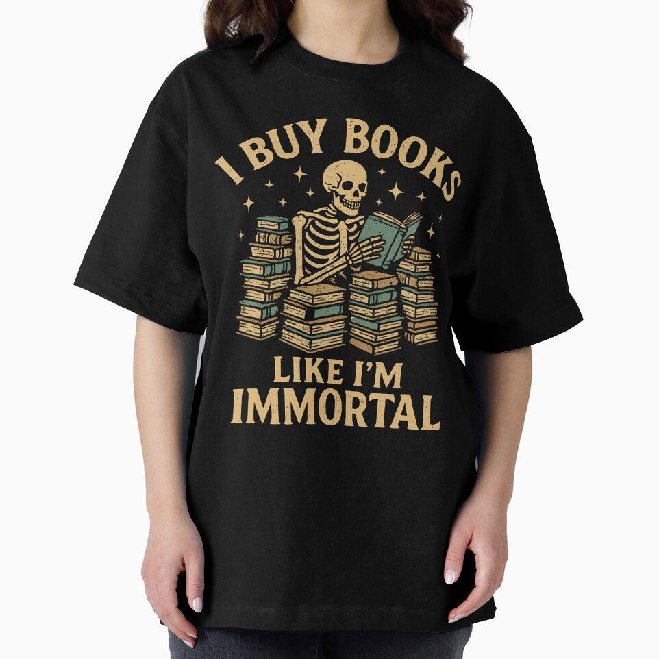 I Buy Books Like I'M Immortal Skeleton Reader Books Reading by RebeccaCelia