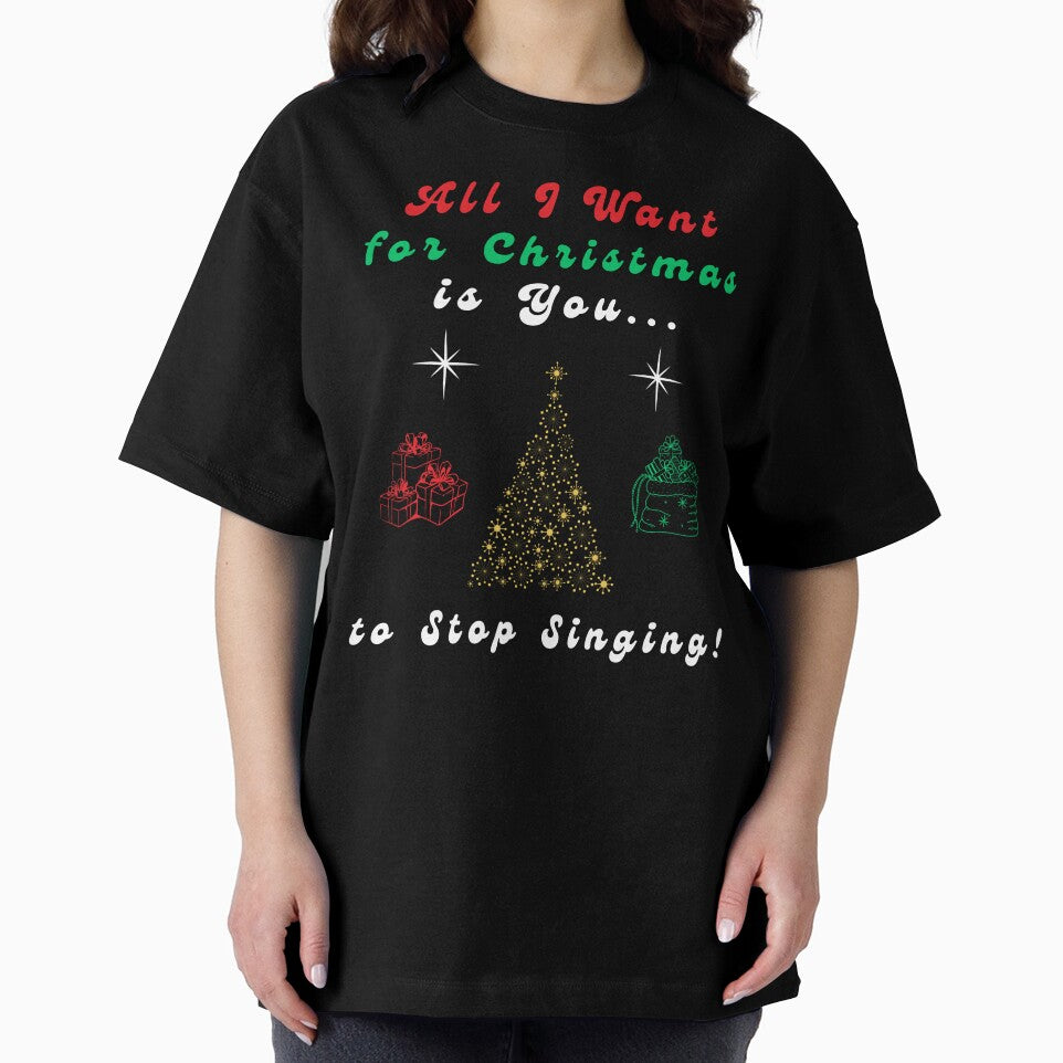 Funny Christmas Gift All I Want for Christmas Stop Singing by EldersRULE