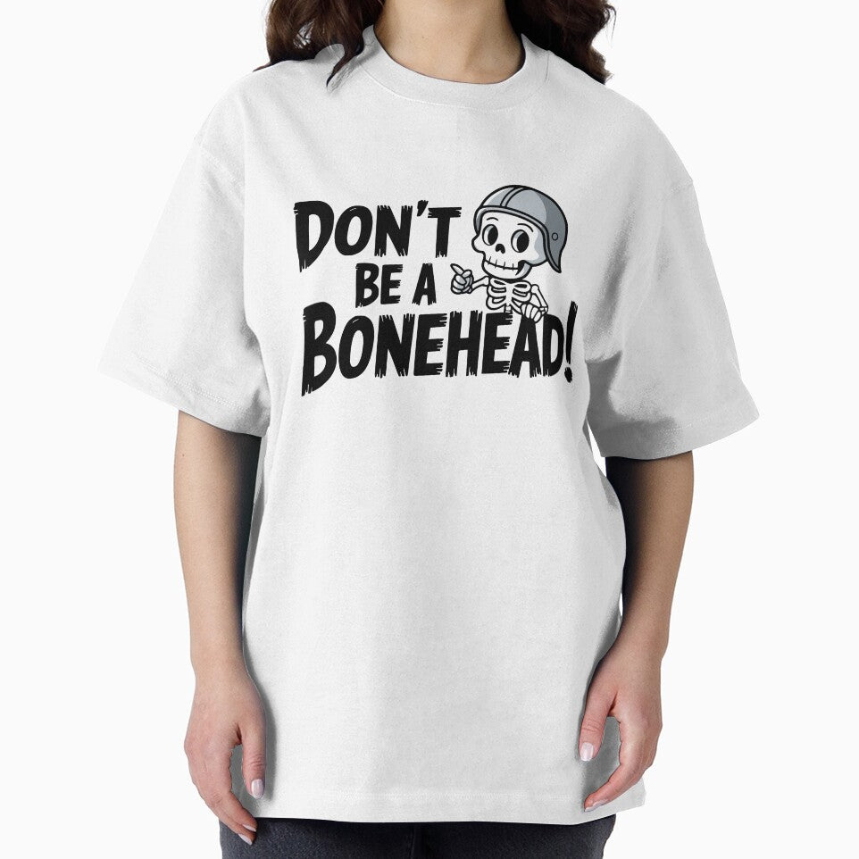 Funny Skeleton! Don't Be A Bonehead! by PMCreative