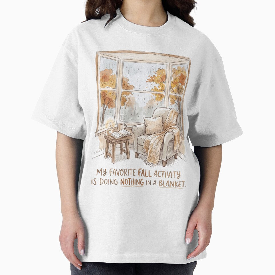 My Favorite Fall Activity Is Doing Nothing In A Blanket by SignumShop